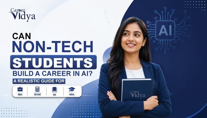 Can Non-Tech Students Build A Career In Ai? A Realistic Guide For BBA, B.COM, BA and MBA